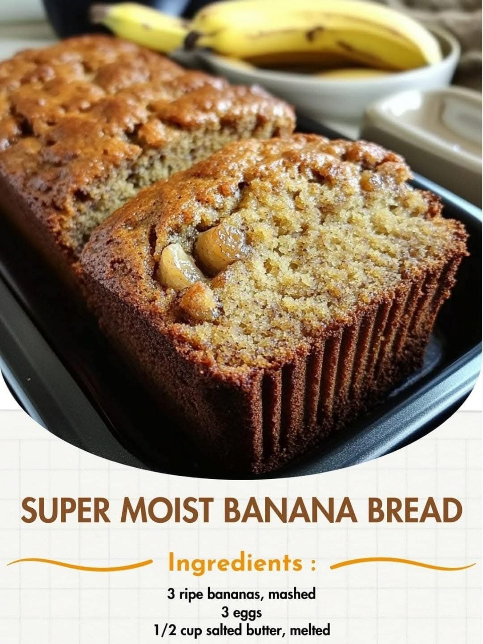 Super Moist Banana Bread Recipe
