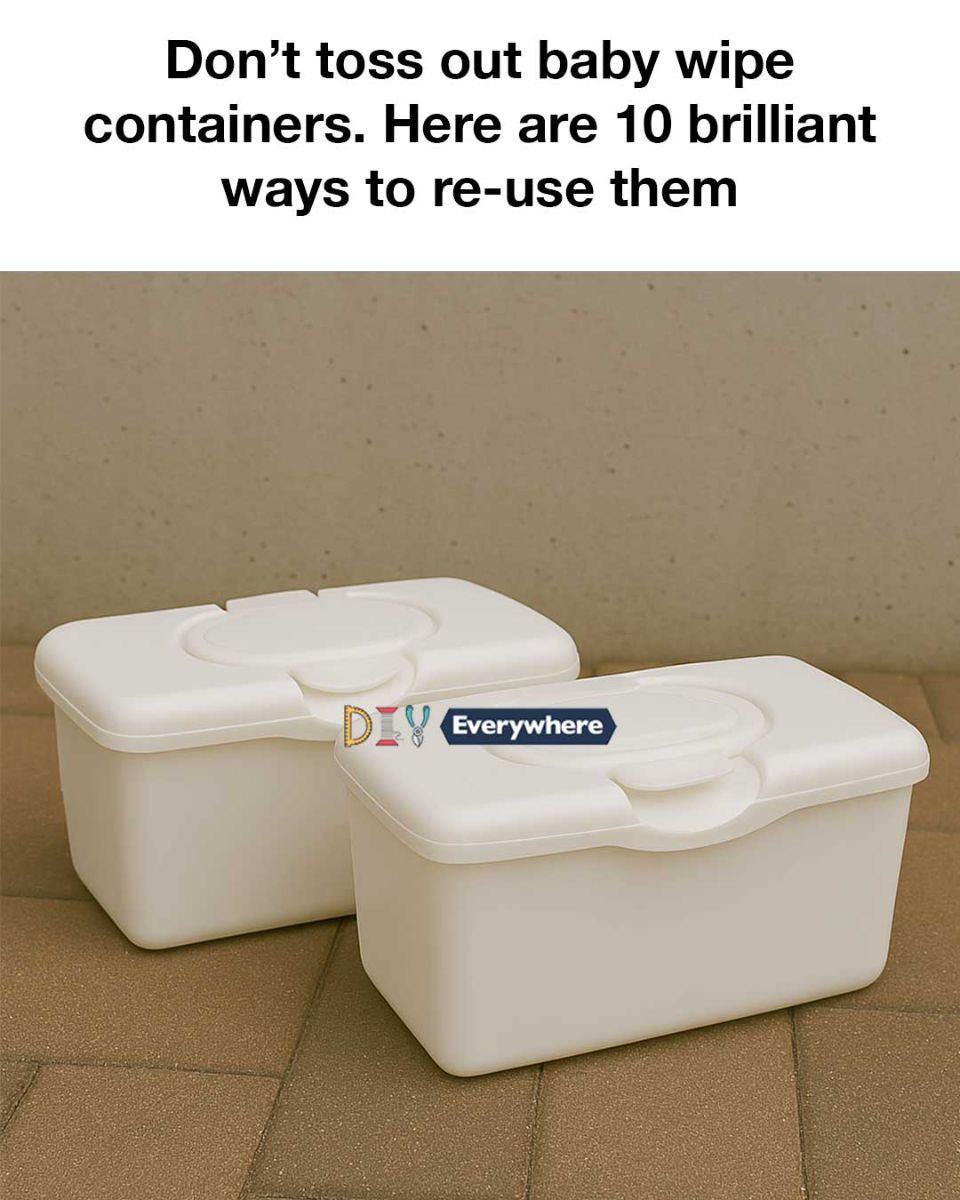 Don’t toss out baby wipe containers. Here are 10 brilliant ways to re-use them