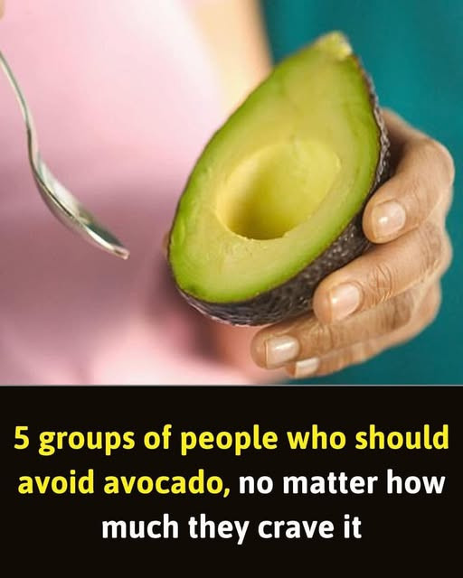 5 Groups of People Who Should Avoid Avocados!
