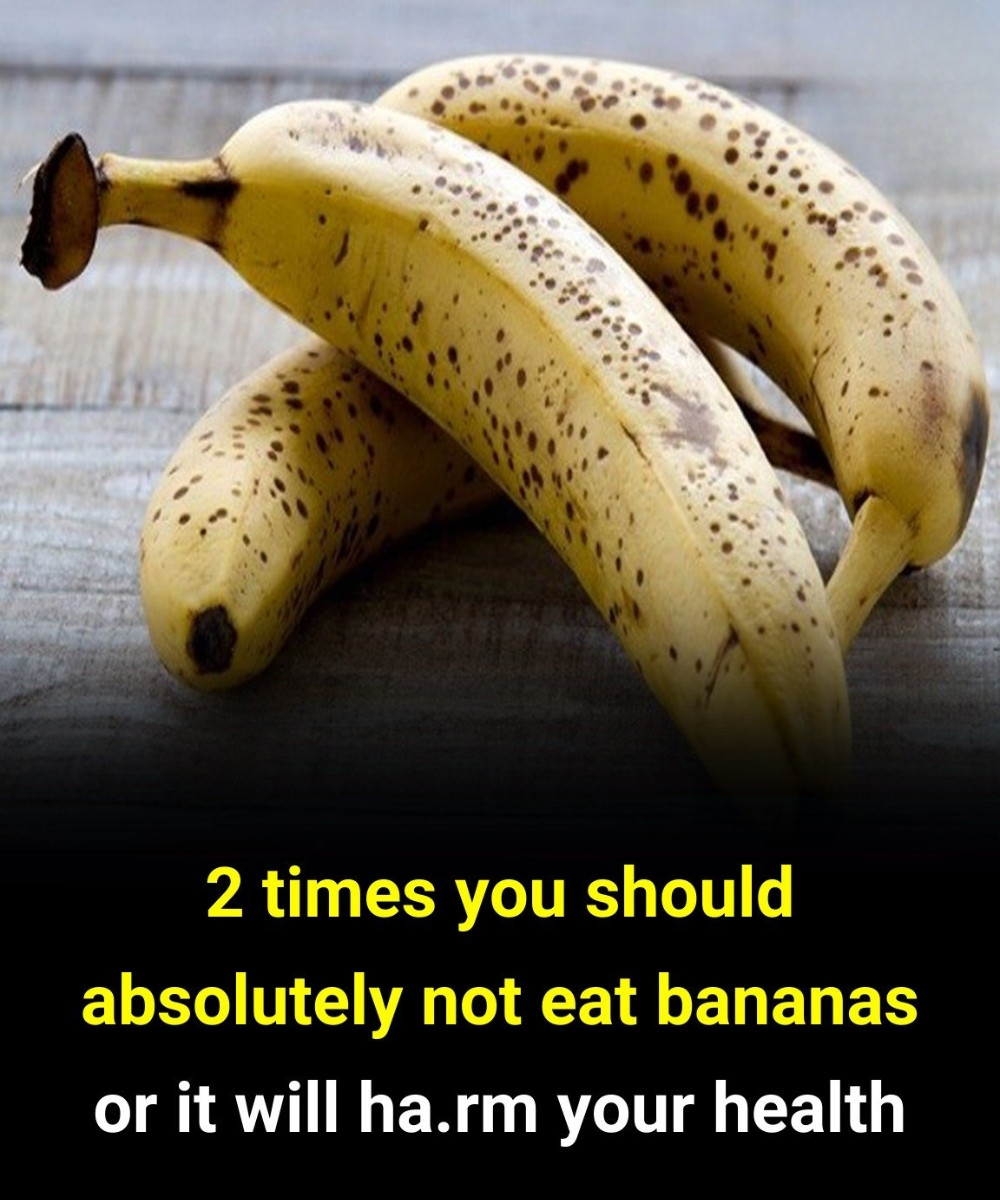 2 times you should absolutely not eat bananas Check 1st comment