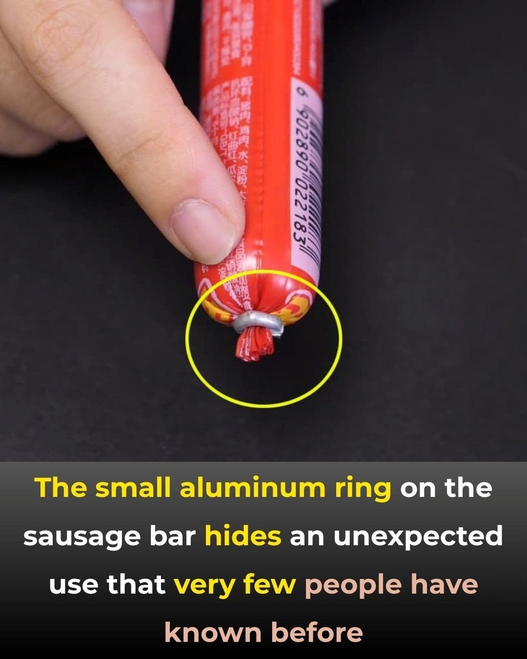 The small aluminum ring on the sausage stick hides a surprising use that very few people have known until now